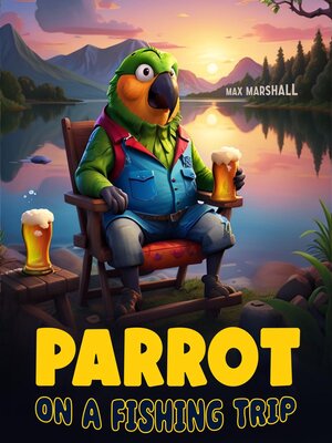 cover image of Parrot on a Fishing Trip